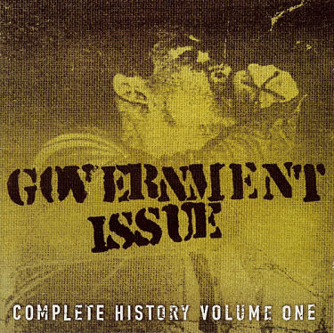 GOVERNMENT ISSUE, Complete History Volume One 