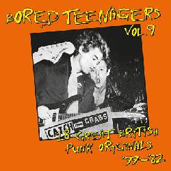 Bored Teenagers vol. 9 : 18 Great British Punk Originals '77-'82 