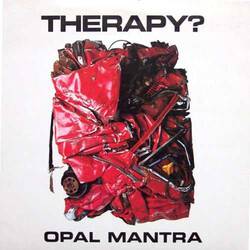 THERAPY?, Opal Mantra