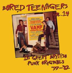 Bored Teenagers Vol.14: 30 Great British Punk Originals '77-'82