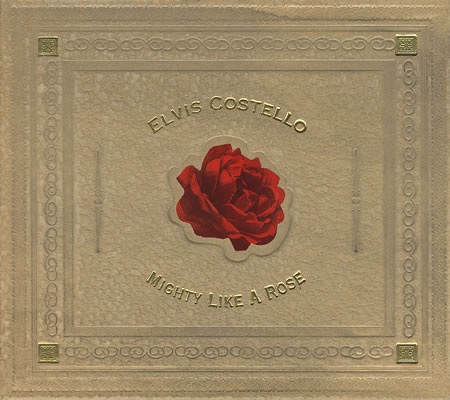 ELVIS COSTELLO, Mighty Like A Rose