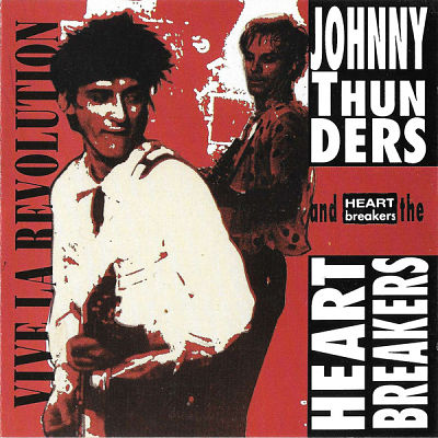 JOHNNY THUNDERS AND THE HEARTBREAKERS, Viva La Revolution