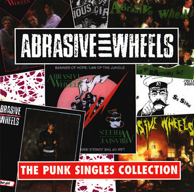 ABRASIVE WHEELS, The Punk Singles Collection