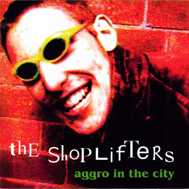 SHOPLIFTERS, Aggro In The City