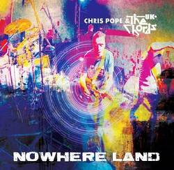 CHRIS POPE & THE CHORDS UK, Nowhere Land