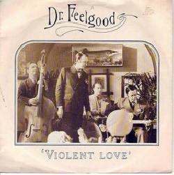 DR. FEELGOOD, Violent Love