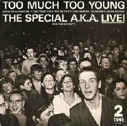 SPECIALS, Too Much Too Young