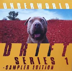 UNDERWORLD, Drift Series 1 - Sampler Edition