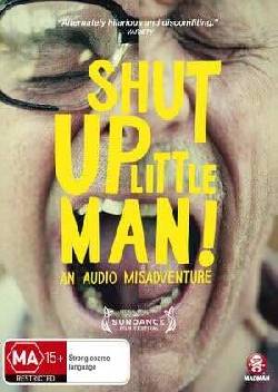 Shut Up Little Man! (An Audio Misadventure ) 