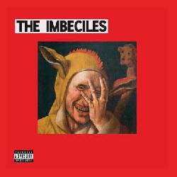 IMBECILES, The Imbeciles