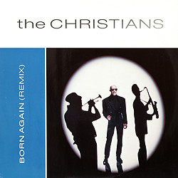 CHRISTIANS, Born Again (Remix)