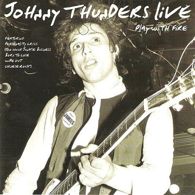JOHNNY THUNDERS, Play With Fire