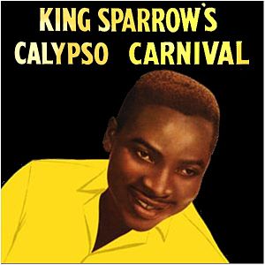 KING SPARROW, King Sparrow's Calypso Carnival 